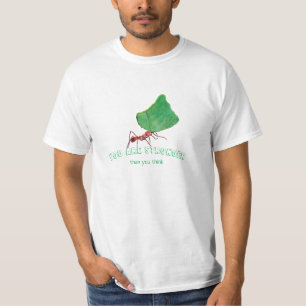 Ant met groot blad - Je bent sterker T-Shirt