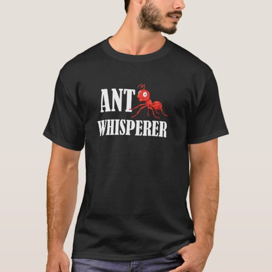 Ant whisperer insectenkweker t-shirt (Voorkant)
