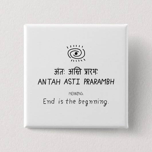 Antah Asti Prarambh - sanskrit quote Vierkante Button 5,1 Cm (Voorkant)