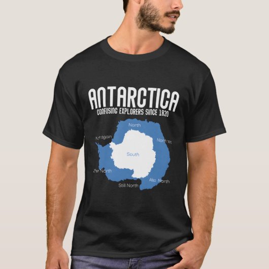 Antarctica verwarrende ontdekkingsreizigers sinds  t-shirt (Voorkant)