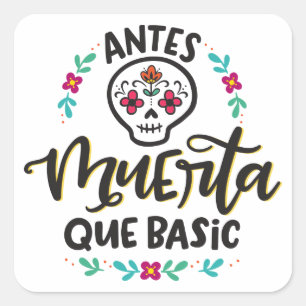 Antes Muerta Que Basic, Spanglish Vierkante Sticker