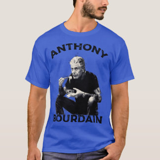 Anthony Bourdain T-shirt