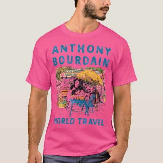 Anthony Michael Bourdain World T T-shirt (Voorkant)