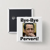 Anthony Weiner - Dag, Pervert! Vierkante Button 5,1 Cm (Voorkant /achterkant)