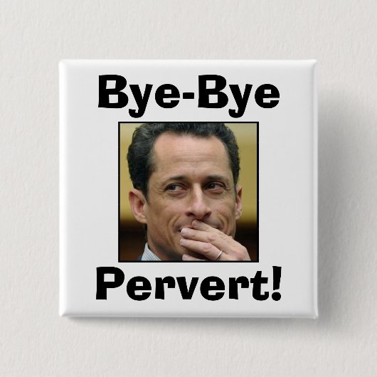 Anthony Weiner - Dag, Pervert! Vierkante Button 5,1 Cm (Voorkant)