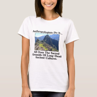 Anthropologen doen het... Overal op het heilige gr T-shirt