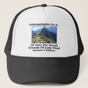 Anthropologen doen het... Overal op het heilige gr Trucker Pet