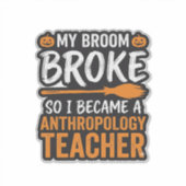 Anthropologiedocent Halloween Bezem Gebroken Sticker (Voorkant)
