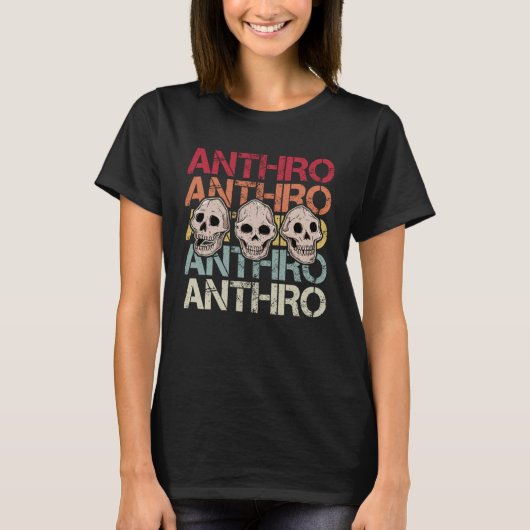 Anthropology Anthropologist Humorous Saying Profes T-shirt (Voorkant)