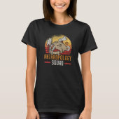 Anthropology Squad Science Anthropologist Fossils  T-shirt (Voorkant)