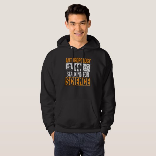 Anthropology Stalking For Science Anthropologist 1 Hoodie (Voorkant volledig)