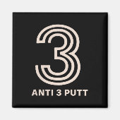Anti 3 Putt  Magneet (Voorkant)