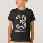 Anti 3 Putt  T-shirt (Voorkant)