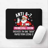 Anti 6-7 Santa Principal Crew Funny Santa Saying C Muismat (Met muis)
