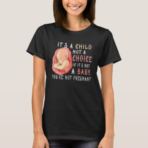 Anti Aboration Pro Life Choice Stop Unborn Lives C T-shirt