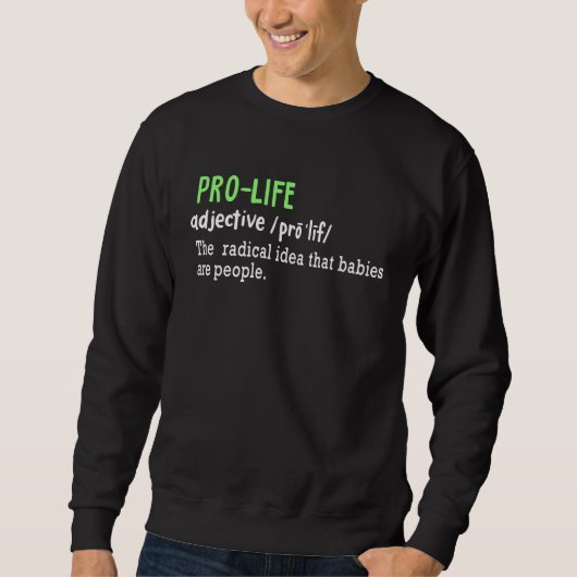 ANTI ABORTION Pro Life Definition Trui (Voorkant)