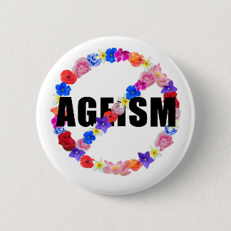 Anti-Ageism reeks Ronde Button 5,7 Cm