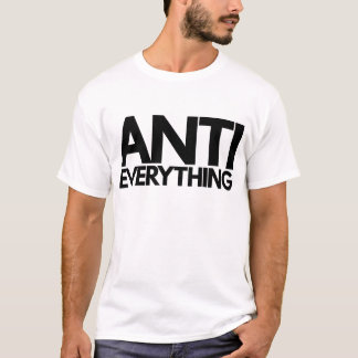 Anti-alles T-shirt