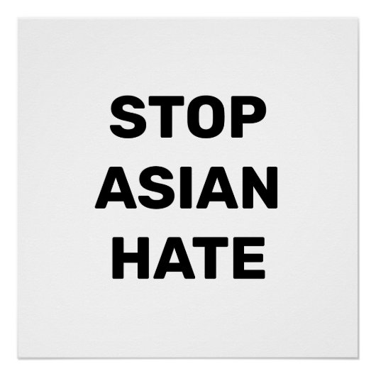 Anti-Aziatische Hate zwarte en witte moderne typog Perfect Poster (Voorkant)