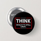Anti Biden Denk terwijl het nog steeds legaal is p Ronde Button 5,7 Cm (Voorkant /achterkant)