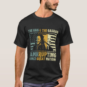Anti Biden Harris, The Hag & Camp, The Gasbag Poli T-shirt