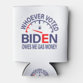 Anti-Biden Voter is eigenaar van mijn gasgeld Blikjeskoeler (Voorkant)