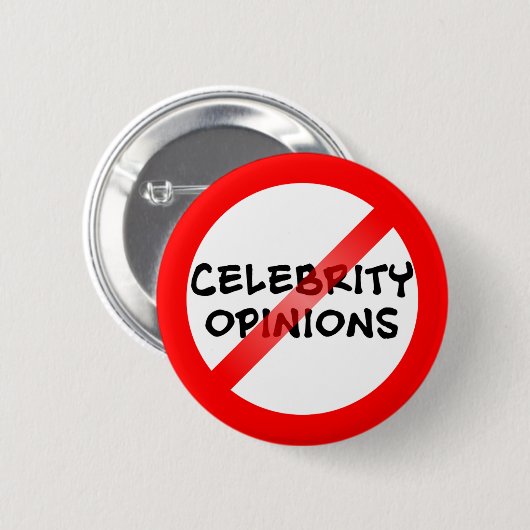 Anti Celebrity Opinions Ronde Button 5,7 Cm (Voorkant /achterkant)
