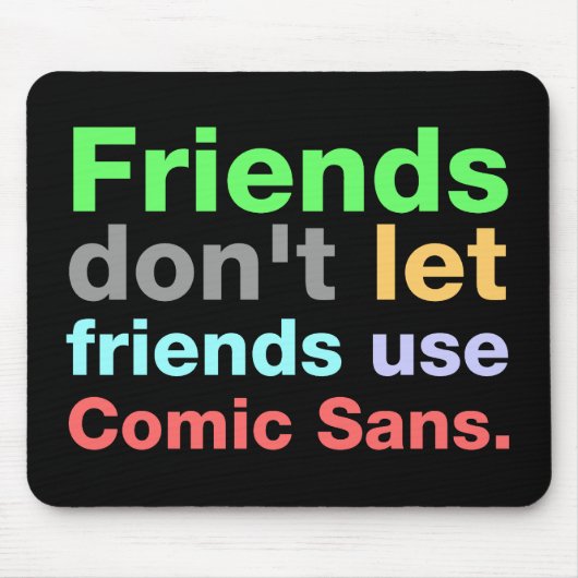 Anti-Comic Sans Font Muismat (Voorkant)