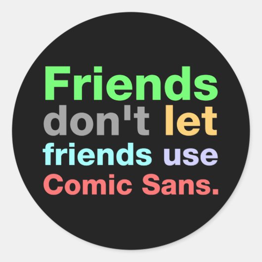 Anti-Comic Sans Font Ronde Sticker (Voorkant)
