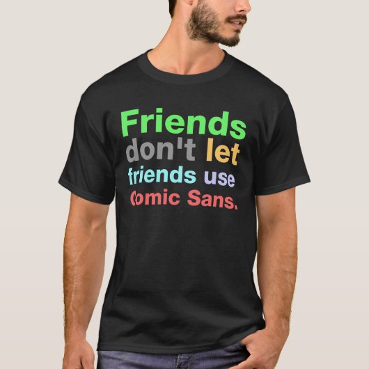 Anti-Comic Sans Font T-shirt (Voorkant)