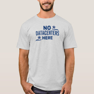 Anti-datacenter politiek t-shirt