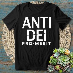 Anti DEI Pro Verdienste - Krachtige Verklaring ove T-shirt