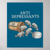 Anti Depressants Manatees  Poster (Voorkant)