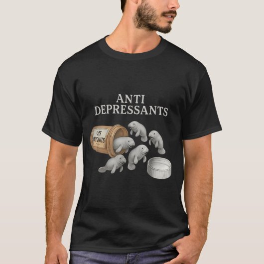 Anti Depressants Manatees  T-shirt (Voorkant)