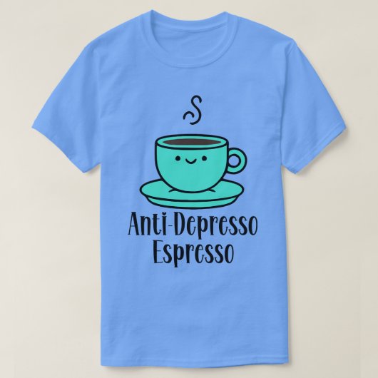Anti-depressie espresso t-shirt (Design voorkant)