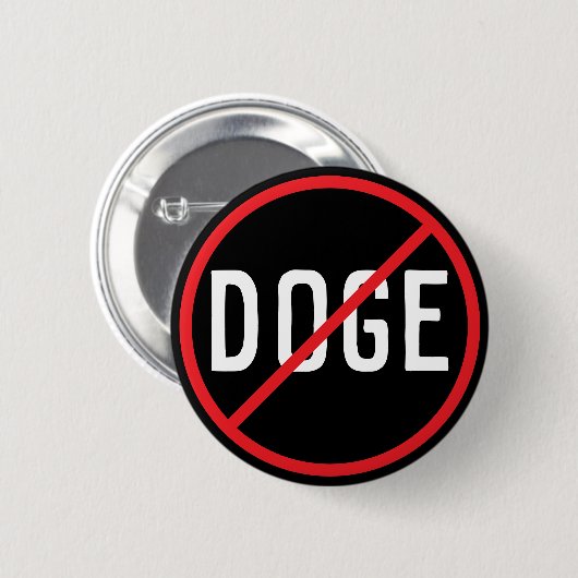 Anti DOGE Ronde Button 5,7 Cm (Voorkant /achterkant)