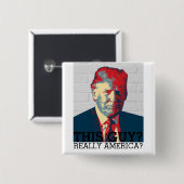 Anti Donald Trump-campagne Deze man? | 2016 Vierkante Button 5,1 Cm (Voorkant /achterkant)