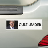 Anti-Donald Trump, "Cult Leader" Bumpersticker (Op auto)
