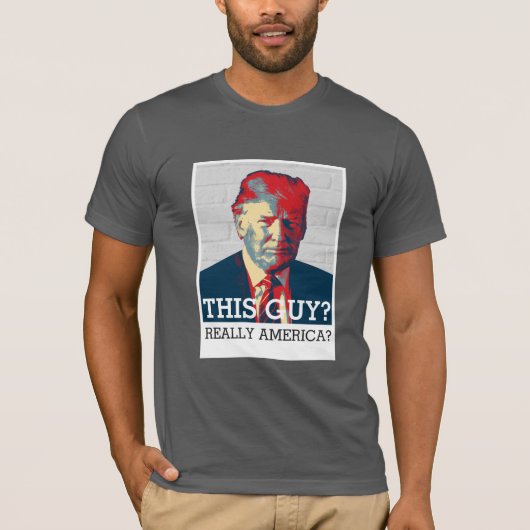 Anti Donald Trump | Deze man? Echt Amerika? T-shirt (Voorkant)