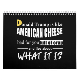 Anti-Donald Trump is net als Amerikaanse Cheese Wo Kalender