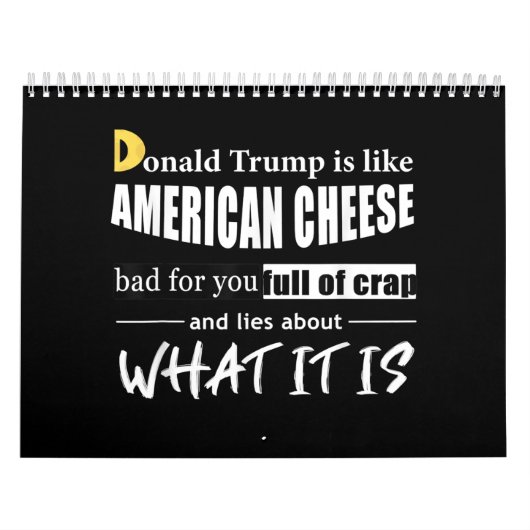 Anti-Donald Trump is net als Amerikaanse Cheese Wo Kalender (Hoes)