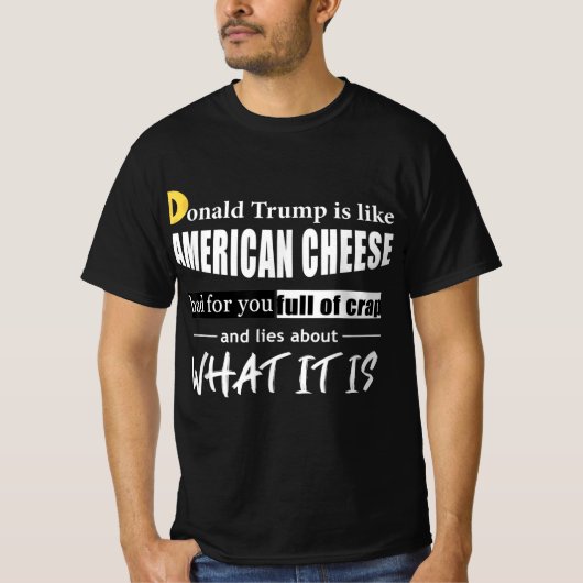 Anti-Donald Trump is net als Amerikaanse Cheese Wo T-shirt (Voorkant)