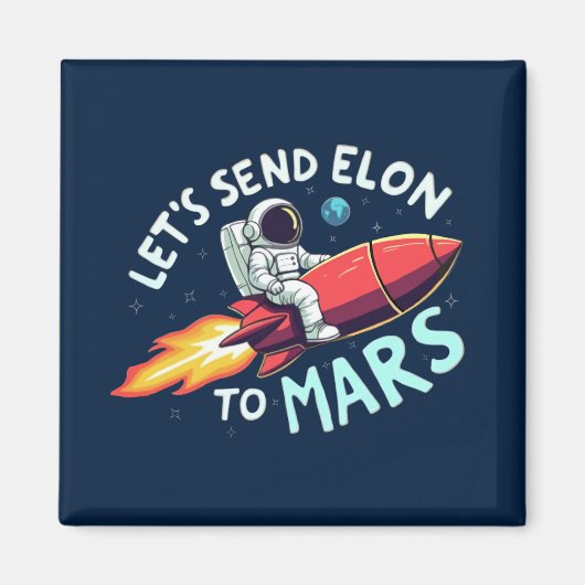 Anti-Elon koelkastmagneet, stuur Elon naar Mars Magneet (Voorkant)