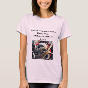 Anti-Entangens Quantum Entanlement Club T-shirt