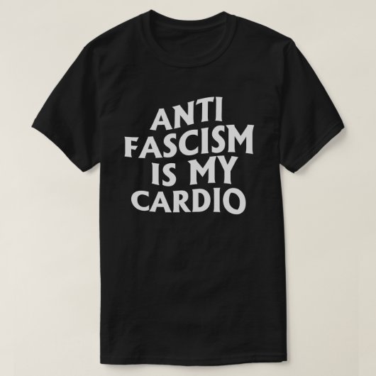 Anti Fascisme is mijn Cardio T-shirt (Design voorkant)