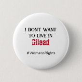 Anti Gilead Vrouwenrechten Ronde Button 5,7 Cm (Voorkant)