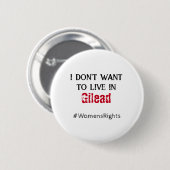 Anti Gilead Vrouwenrechten Ronde Button 5,7 Cm (Voorkant /achterkant)