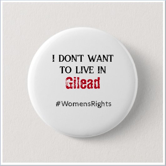 Anti Gilead Vrouwenrechten Ronde Button 5,7 Cm