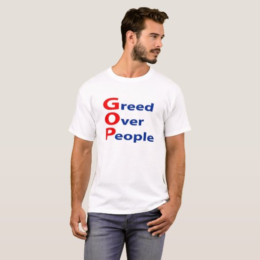 Anti-GOP hebzucht over mensen T-shirt (Voorkant volledig)