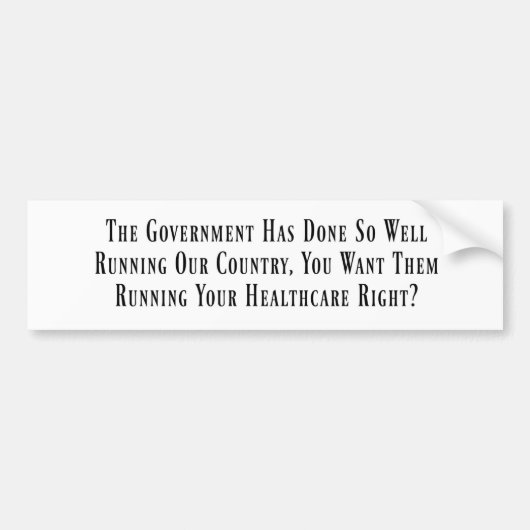 Anti-Government Run Health Care Bumpersticker (Voorkant)